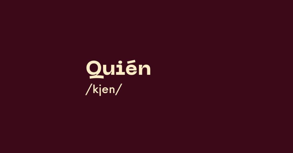 Quién