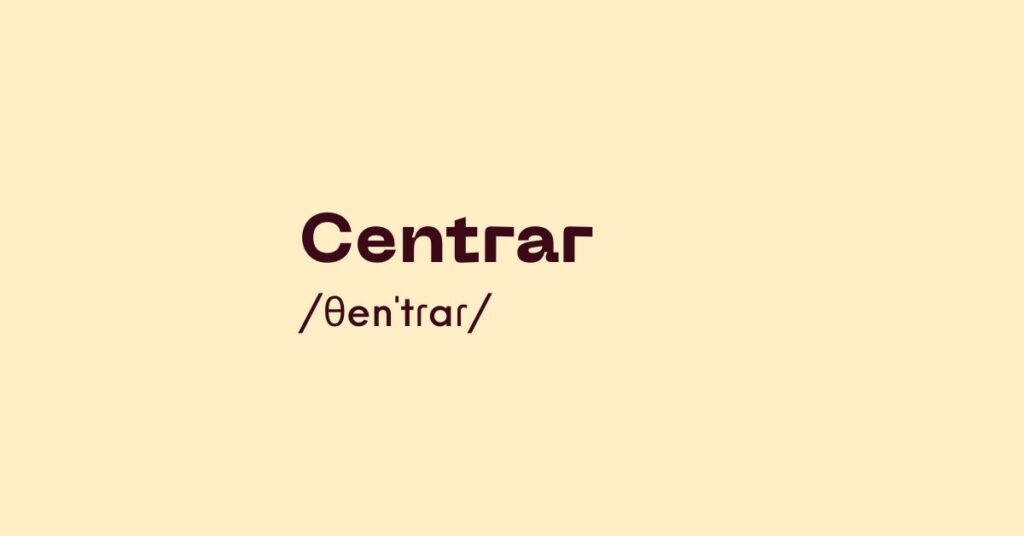 Centrar