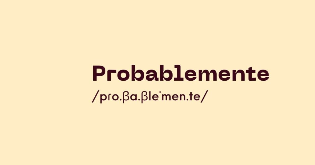 Probablemente