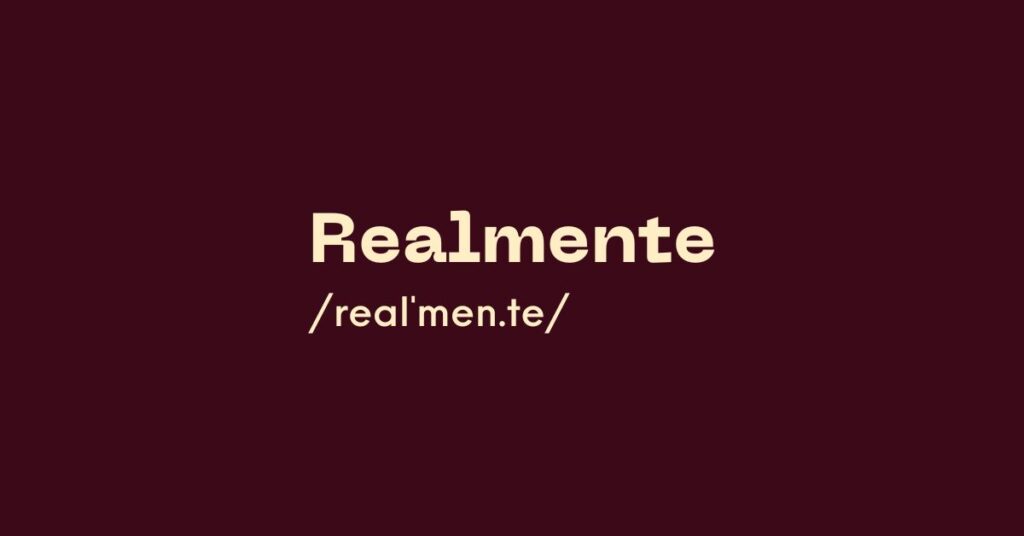 Realmente