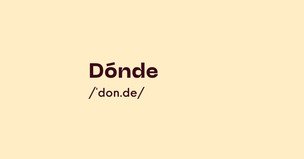 Dónde