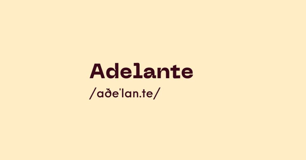 Adelante
