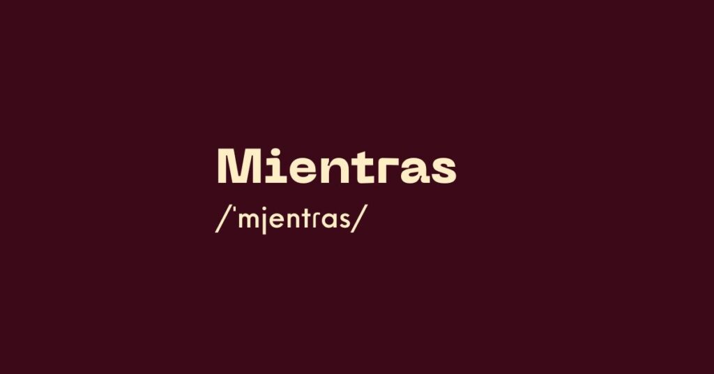 Mientras