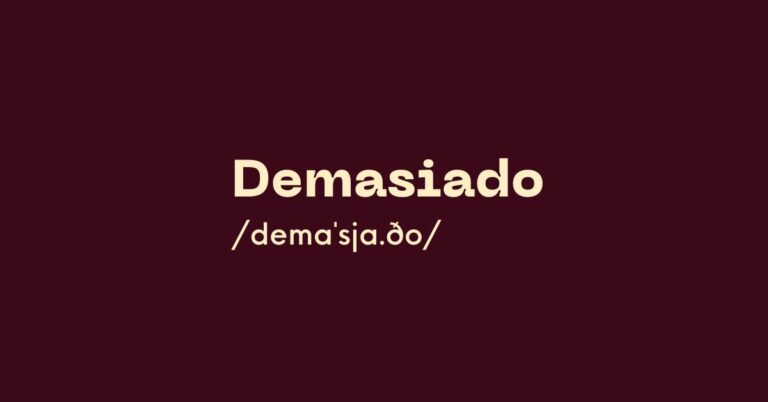 Demasiado Hola Vocab Spanish Word Of The Day