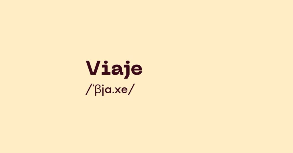 Viaje Hola Vocab Spanish Word Of The Day
