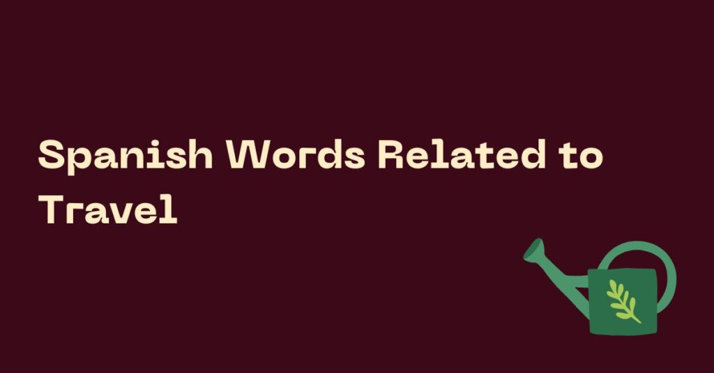 Spanish Words Related to Gardening