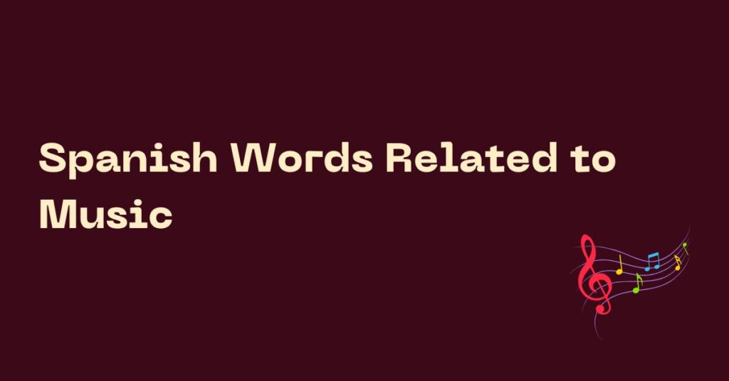 Spanish Words Related to Music