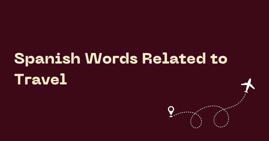 Spanish Words Related to Travel