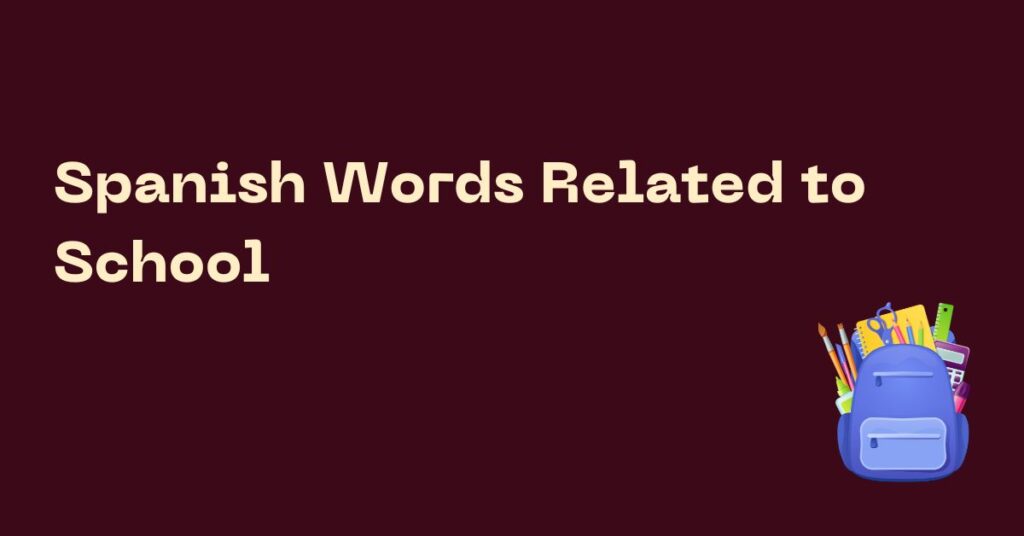 Spanish Words Related to School