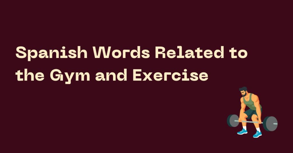 Spanish Words Related to the Gym and Exercise